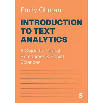 Introduction to Text Analytics: A Guide for Digital Humanities & Social Sciences