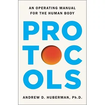Protocols: An Operating Manual for the Human Body