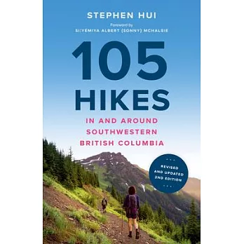 105 Hikes in and Around Southwestern British Columbia, 2nd Edition