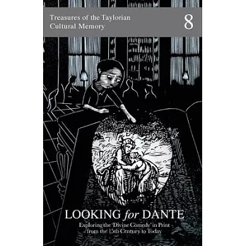 Looking for Dante: Exploring the ’Divine Comedy’ in Print from the 15th Century to Today