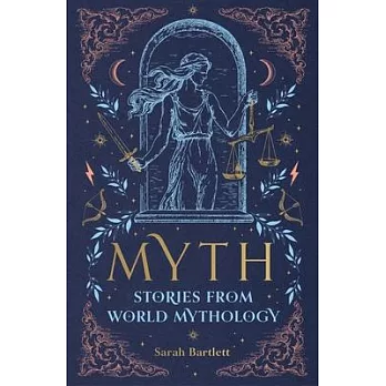 Myth: Stories from World Mythology