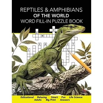 Reptiles & Amphibians of the World Word Fill-In Puzzle Book