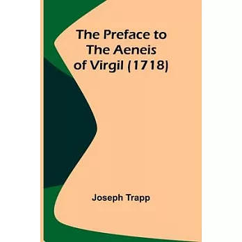 The Preface to the Aeneis of Virgil (1718)