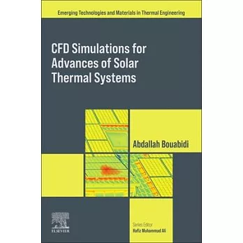 Cfd Simulations for Advances of Solar Thermal Systems