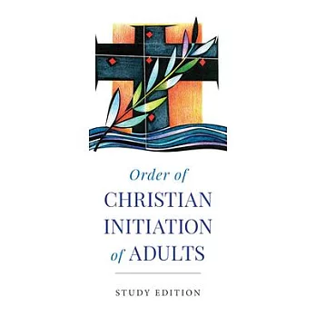 Order of Christian Initiation of Adults: Study Edition