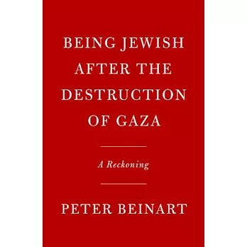 Being Jewish After the Destruction of Gaza: A Reckoning