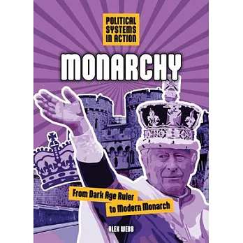 Monarchy: From Dark Age Ruler to Modern Monarch