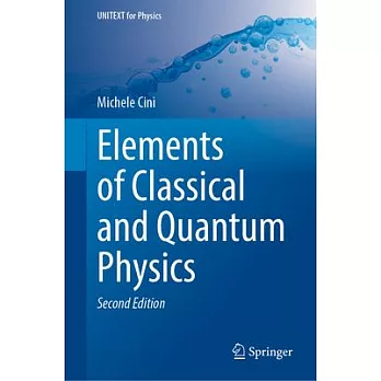 Elements of Classical and Quantum Physics