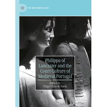 Philippa of Lancaster and the Court Culture of Medieval Portugal