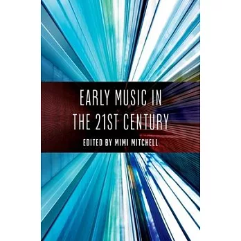 Early Music in the 21st Century