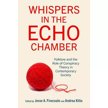 Whispers in the Echo Chamber: Folklore and the Role of Conspiracy Theory in Contemporary Society