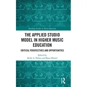 The Applied Studio Model in Higher Music Education: Critical Perspectives and Opportunities