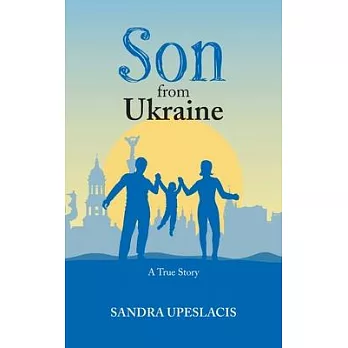 Son from Ukraine: A True Story