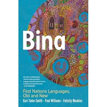 Bina: First Nations Languages, Old and New