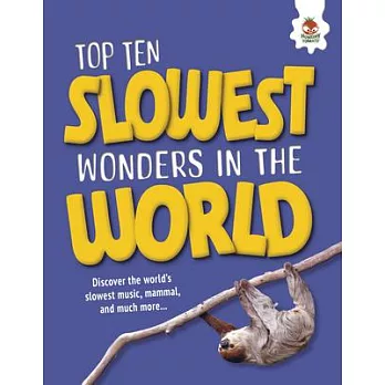 Top Ten Slowest Wonders in the World