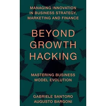 Beyond Growth Hacking: Mastering Business Model Evolution