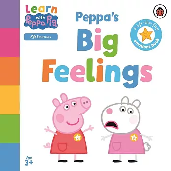 情緒停看聽 硬頁機關書（ 跟粉紅豬小妹一起學）Learn with Peppa: Peppa’s Big Feelings: A lift-the-flap