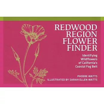 Redwood Region Flower Finder: Identifying Wildflowers of California’s Coastal Fog Belt