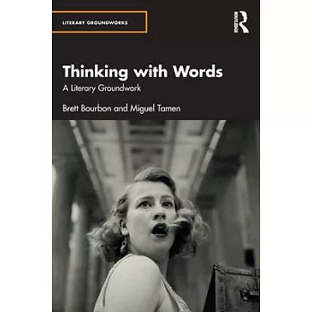 Thinking with Words: A Literary Groundwork