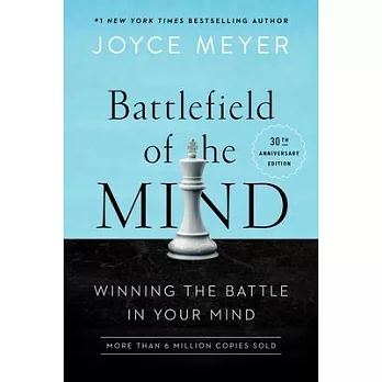 Battlefield of the Mind (30th Anniversary Edition): Winning the Battle in Your Mind