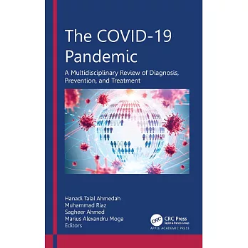 The Covid-19 Pandemic: A Multidisciplinary Review of Diagnosis, Prevention, and Treatment