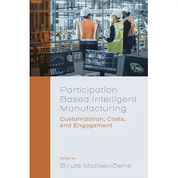 Participation Based Intelligent Manufacturing: Customization, Costs, and Engagement