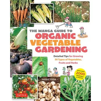 The Manga Guide to Organic Vegetable Gardening: Japanese Tips for Great Gardening Year-Round