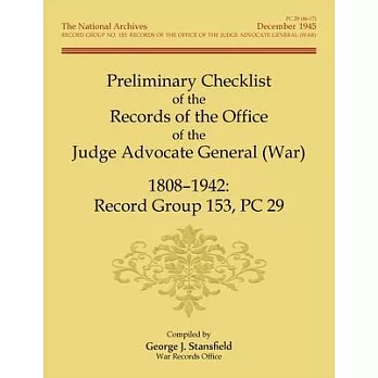 Preliminary Checklist of the Records of the Office of the Judge Advocate General (War), 1808-1942: Record Group 153, PC 29