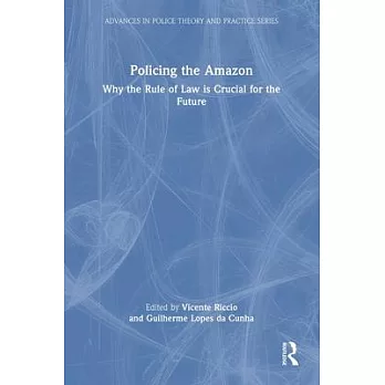 Policing the Amazon: Why the Rule of Law Is Crucial for the Future