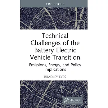 Technical Challenges of the Battery Electric Vehicle Transition: Emissions, Energy, and Policy Implications