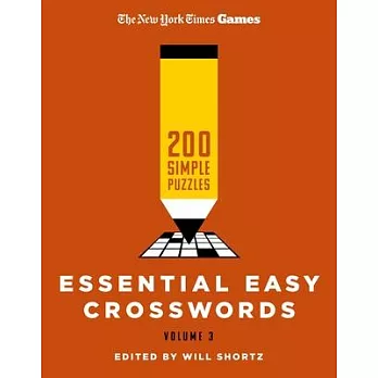 New York Times Games Essential Easy Crosswords Volume 3: 200 Simple Puzzles