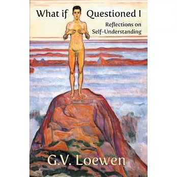 What if Questioned I: Reflections on Self-Understanding