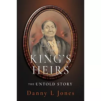 Last of the King’s Heirs - THE UNTOLD STORY