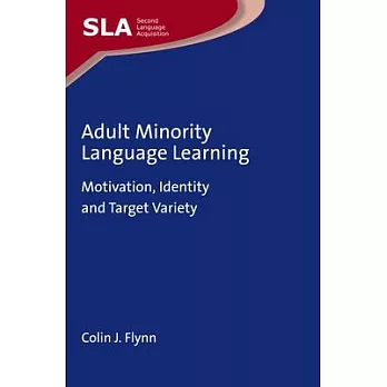 Adult Minority Language Learning: Motivation, Identity and Target Variety