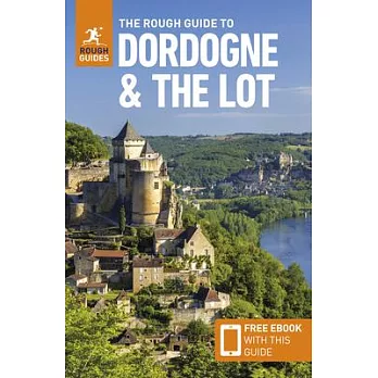 The Rough Guide to Dordogne and the Lot: Travel Guide with eBook