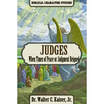 Judges: When Times of Peace or Judgment Reigned