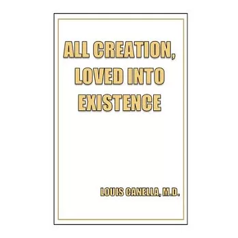 All Creation, Loved Into Existence