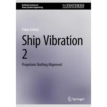 Ship Vibration 2: Propulsion Shafting Alignment