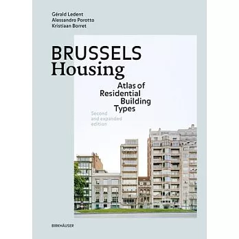 Brussels Housing: Atlas of Residential Building Types. Second and Expanded Edition