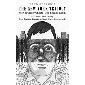 The New York Trilogy: City of Glass, Ghosts, the Locked Room