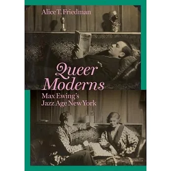 Queer Modernism: Max Ewing’s Jazz Age New York