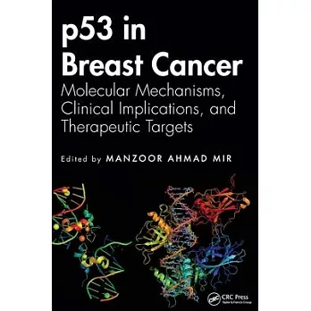 P53 in Breast Cancer: Molecular Mechanisms, Clinical Implications, and Therapeutic Targets