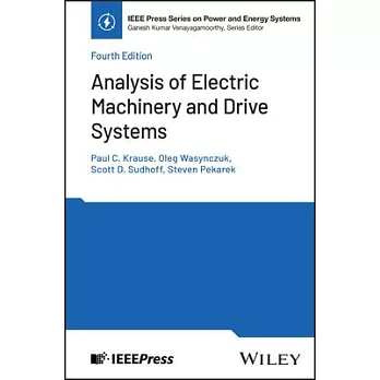 Analysis of Electric Machinery and Drive Systems