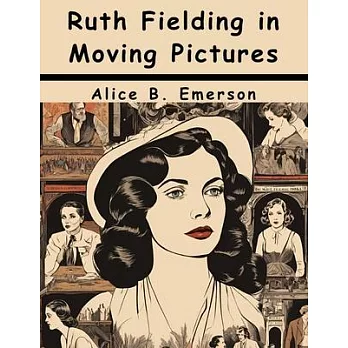 Ruth Fielding in Moving Pictures