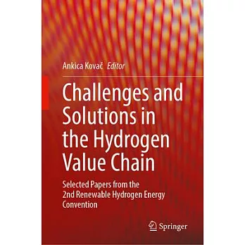 Challenges and Solutions in the Hydrogen Value Chain: Selected Papers from the 2nd Renewable Hydrogen Energy Convention