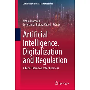 Artificial Intelligence, Digitalization and Regulation: A Legal Framework for Business