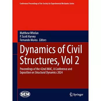 Dynamics of Civil Structures, Vol. 2: Proceedings of the 42nd Imac, a Conference and Exposition on Structural Dynamics 2024