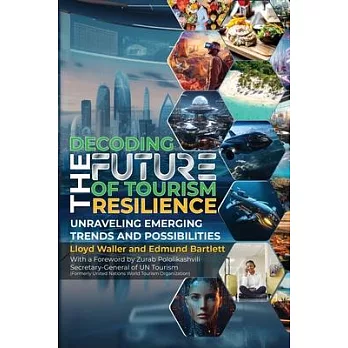 Decoding the Future of Tourism Resilience