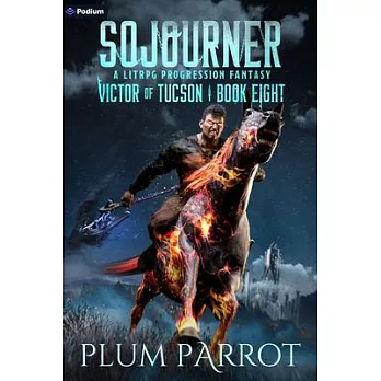 Sojourner: A Litrpg Progression Fantasy