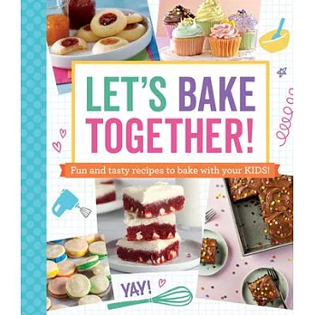 Let’s Bake Together: Fun and Tasty Recipes to Bake with Your Kids!